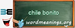 WordMeaning blackboard for chile bonito